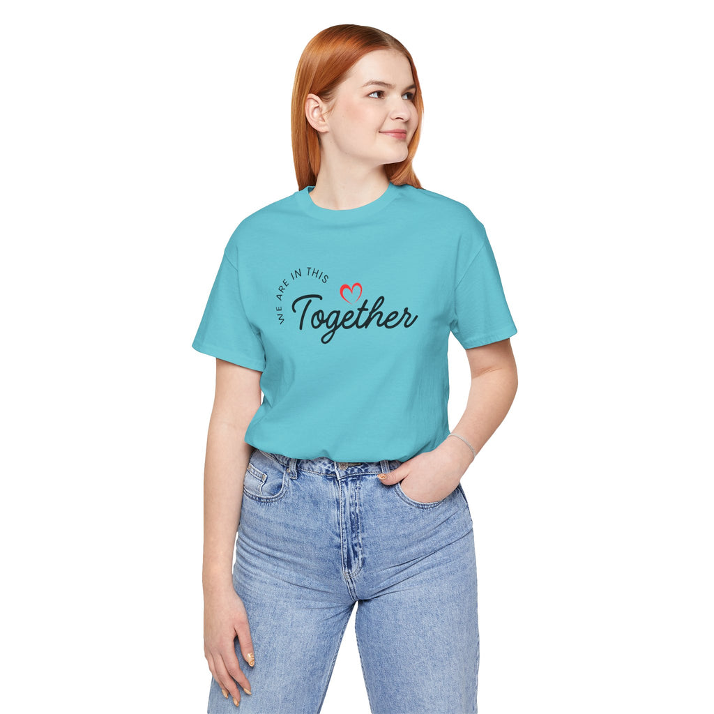We Are In This Together Couple's Tee