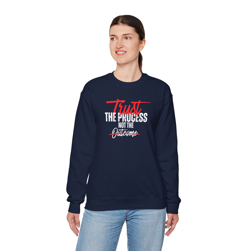 Trust the Process Not the Outcome Motivational Crewneck Sweatshirt
