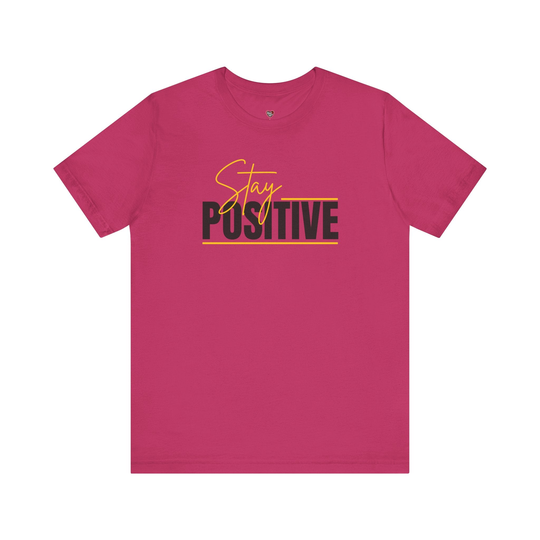 Stay Positive In Everything You Do Motivational Tee