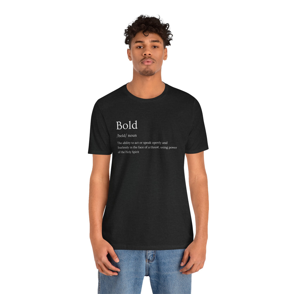 Bold And Fearless Definition T-Shirt
