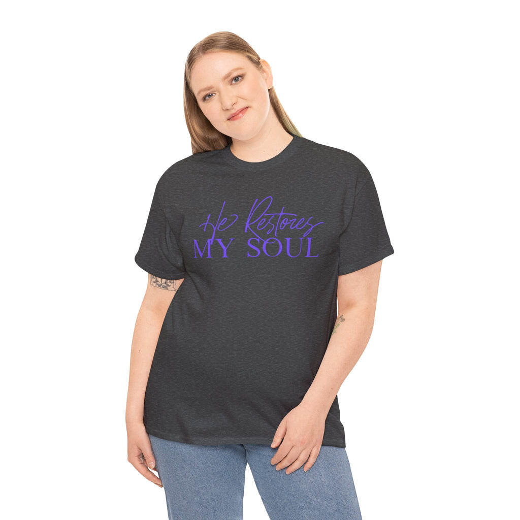 He Restores My Soul Faith T-Shirt