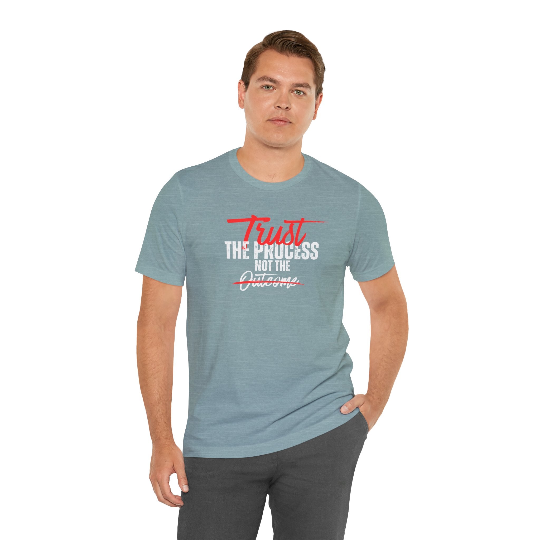 Trust The Process Not The Outcome Motivational T‑Shirt