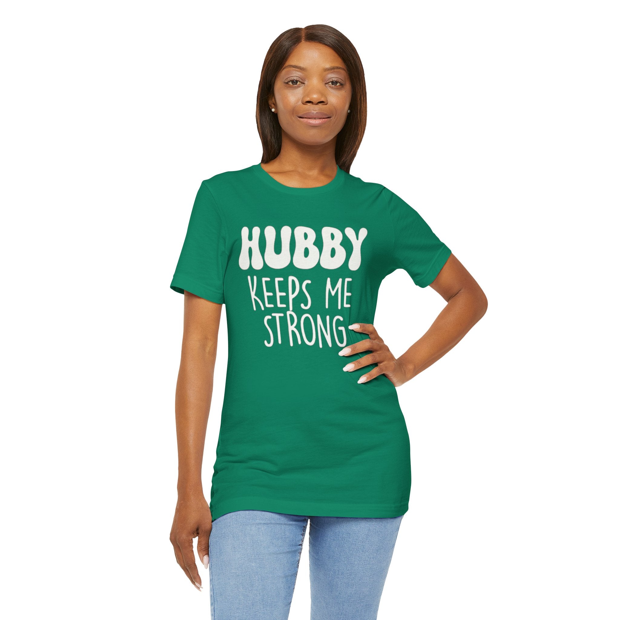 Hubby Keeps Me Strong Wife T‑Shirt