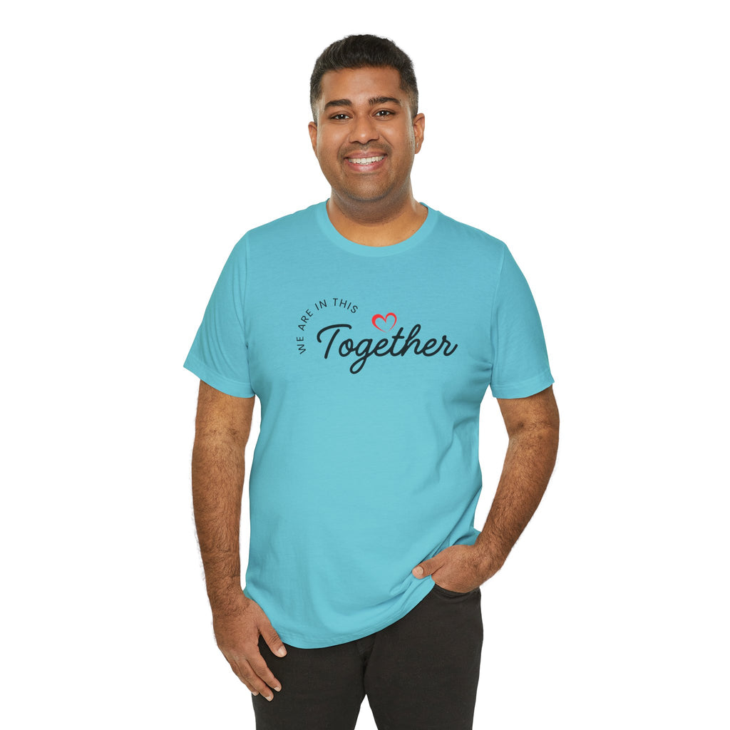 We Are In This Together Couple's Tee