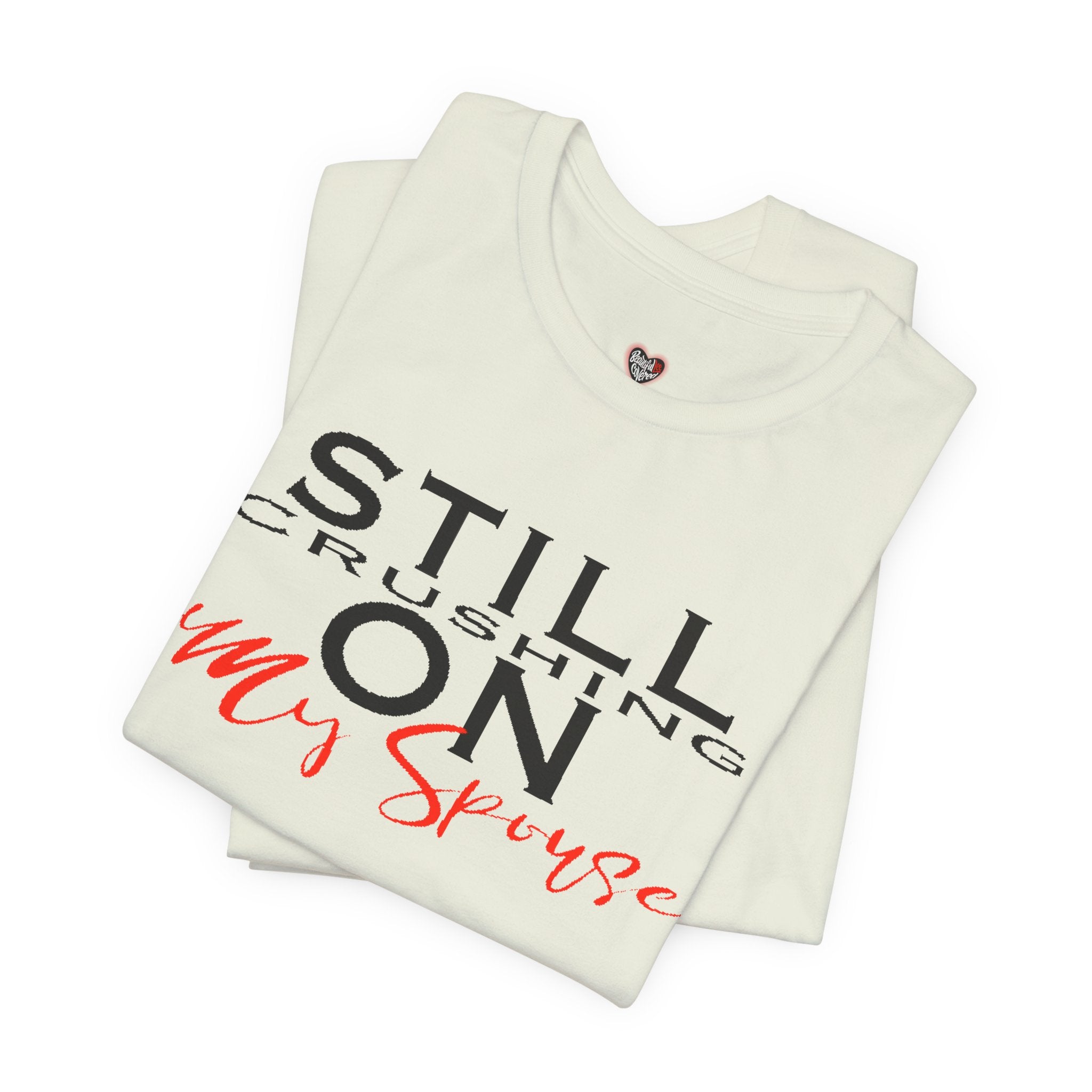 Still Crushing On My Spouse Couple's Tee