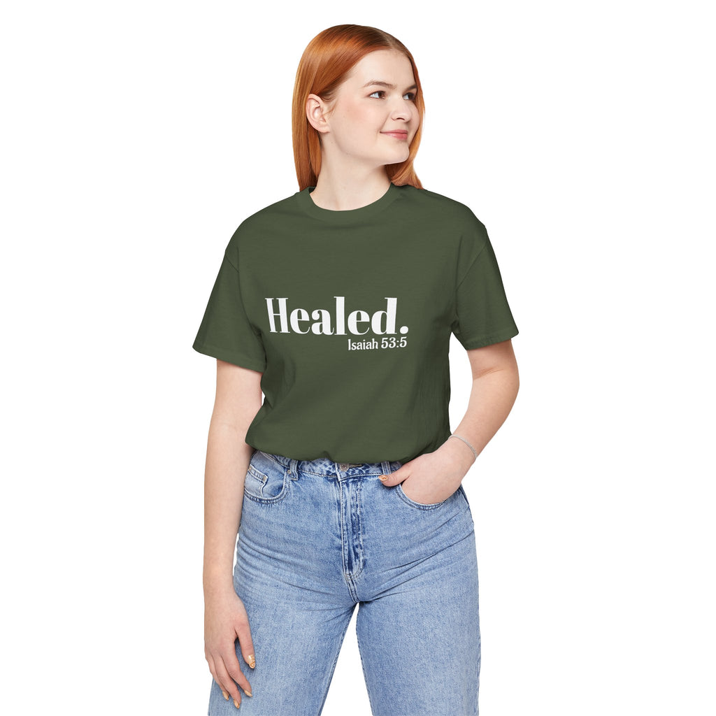 Healed. And Renewed Isaiah 53:5 Unisex Tee