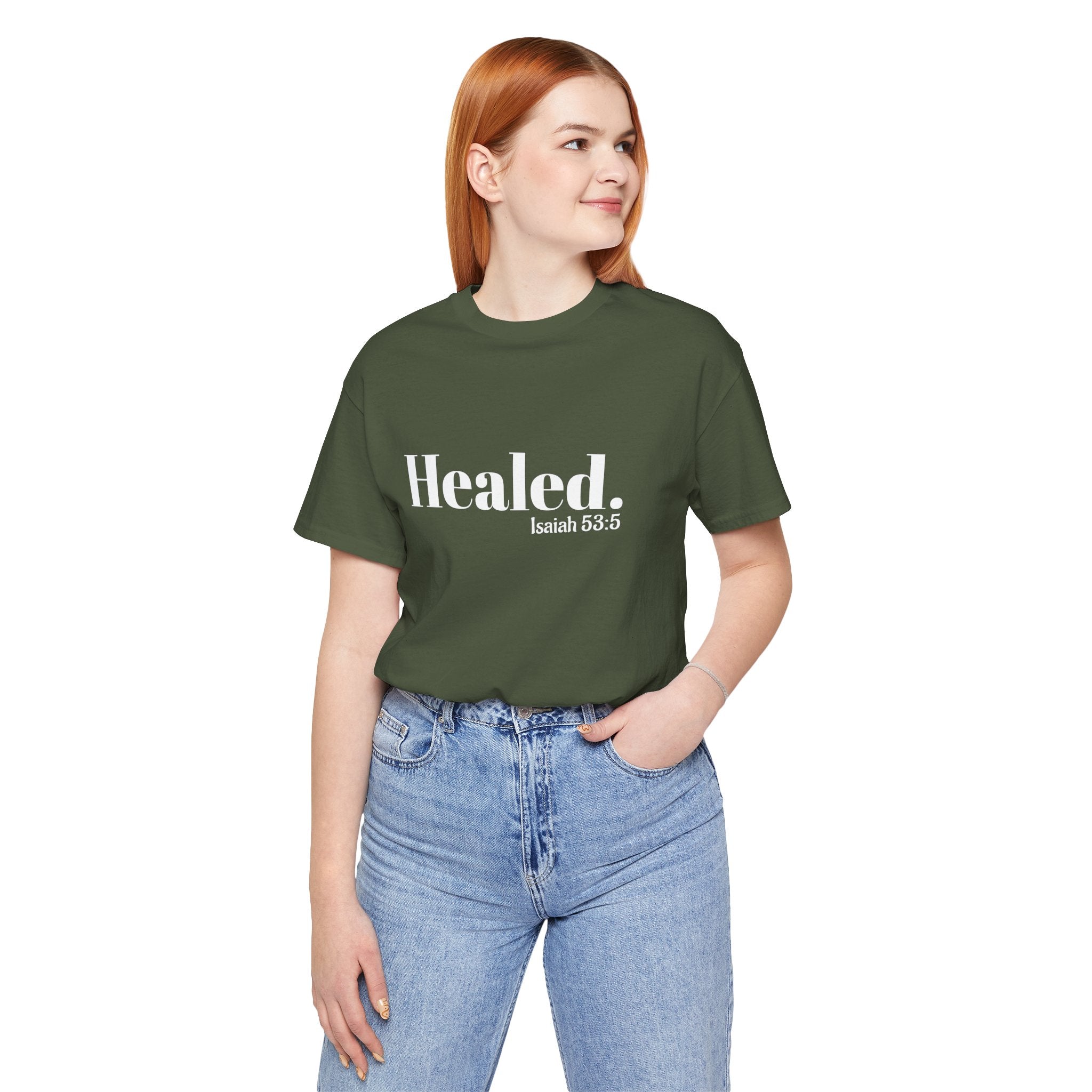 Healed. And Renewed Isaiah 53:5 Unisex Tee