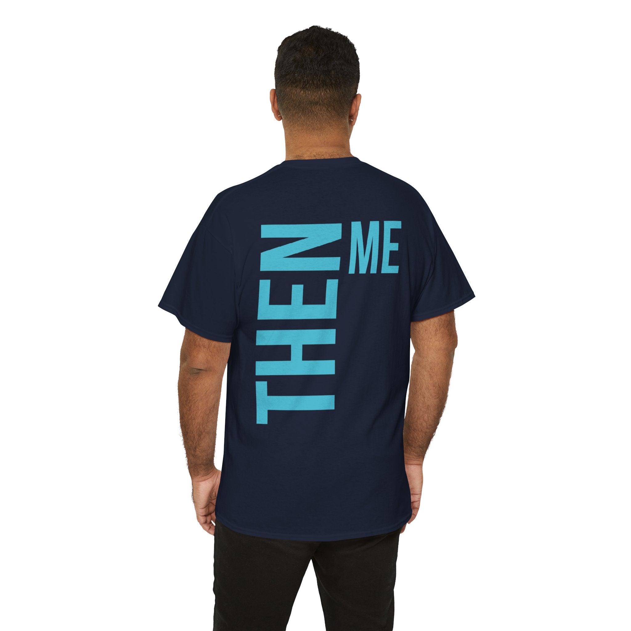 God 1st- Then Me Unisex Heavy Cotton Tee