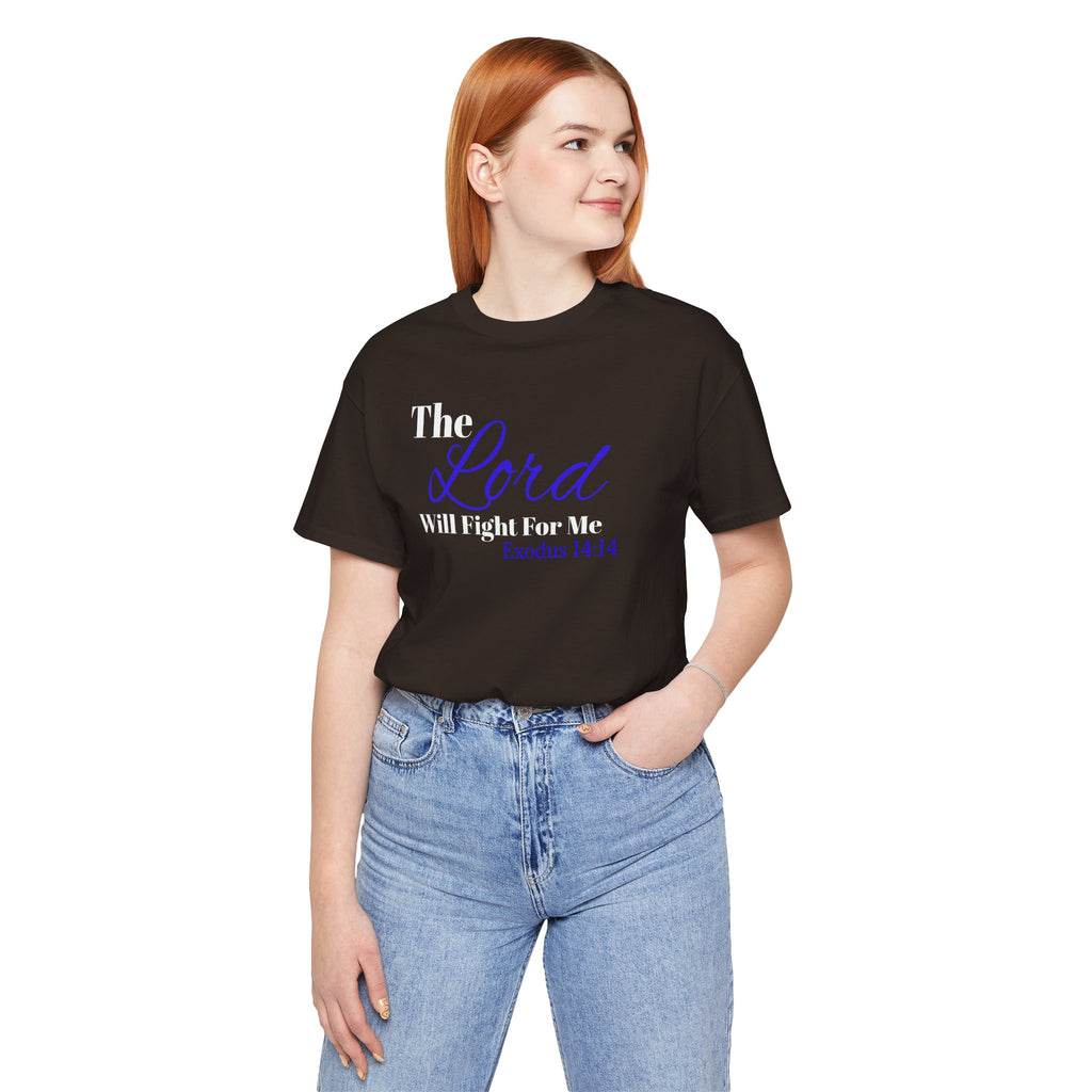 The Lord Will Fight For Me- Exodus 14:14 Unisex Tee