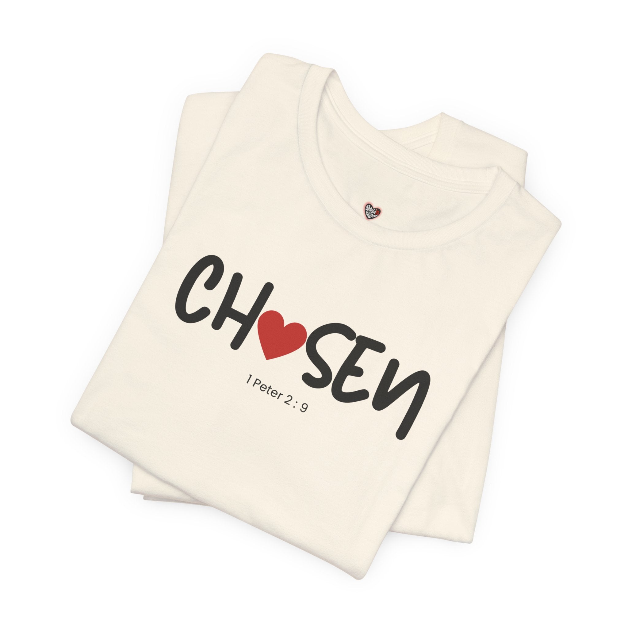 Chosen = God's Pick T‑Shirt (1 Peter 2:9)