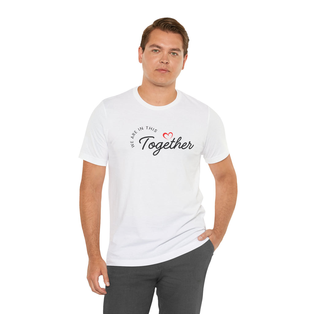 We Are In This Together Couple's Tee