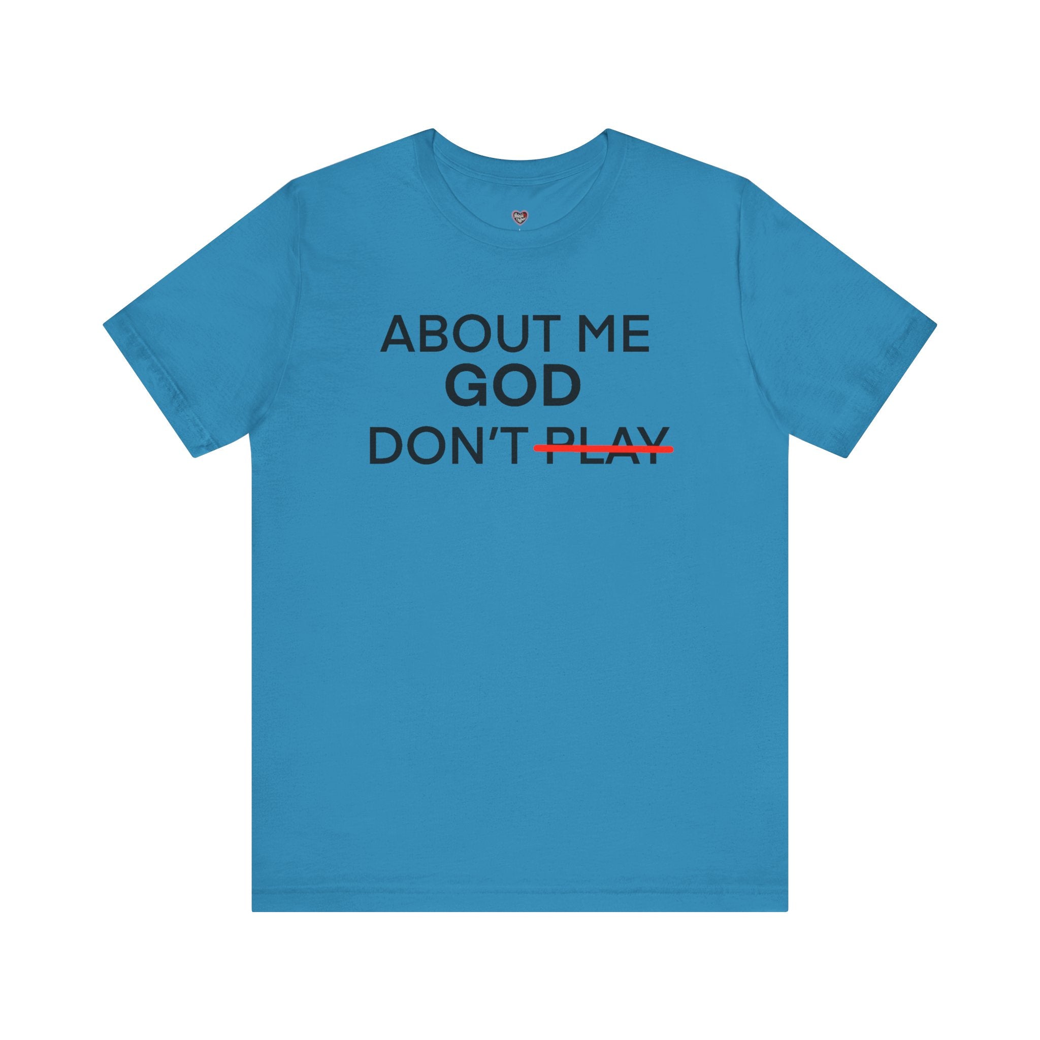 About Me God Don’t Play Graphic Tee