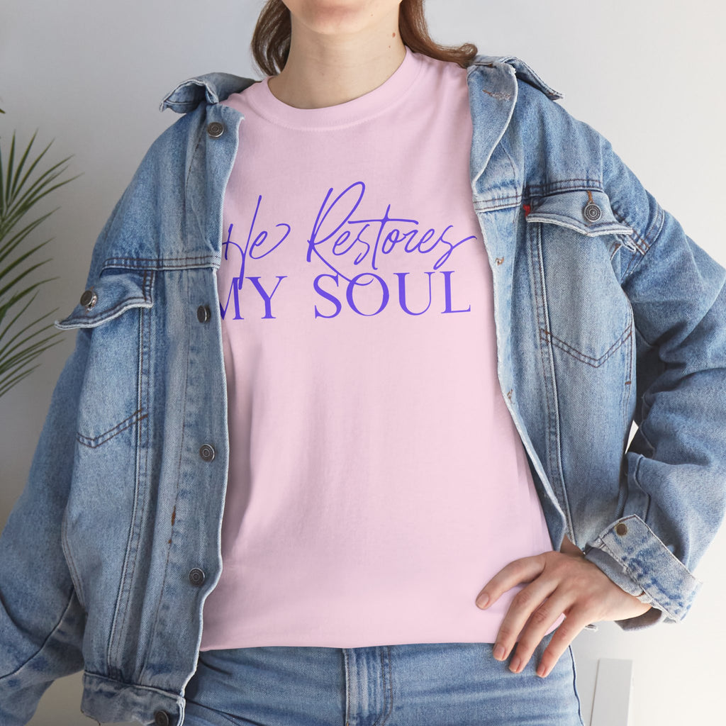 He Restores My Soul Faith T-Shirt