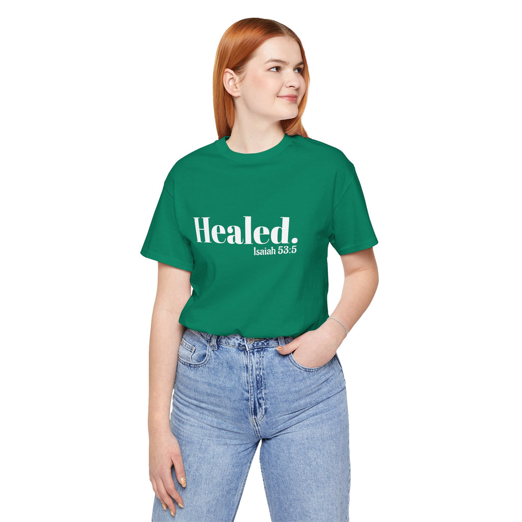 Healed. And Renewed Isaiah 53:5 Unisex Tee