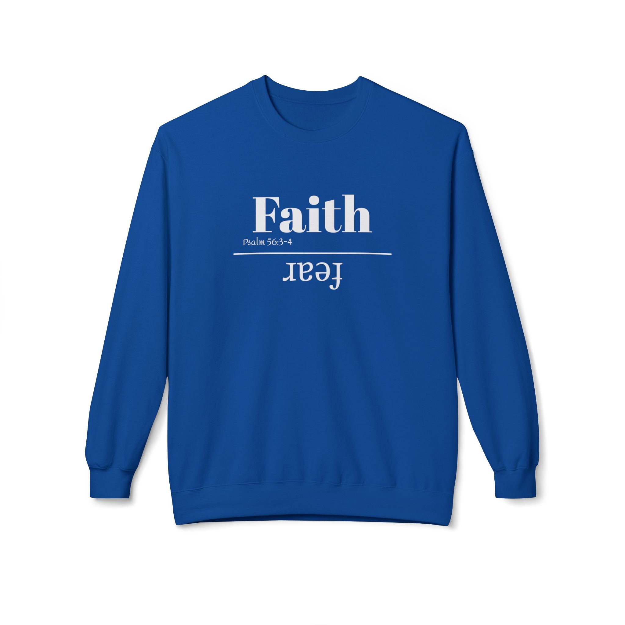Faith Is Bigger Than Fear Unisex Sweatshirt