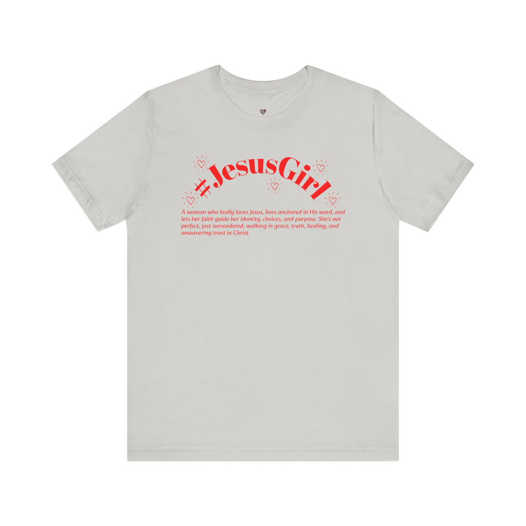Jesus Girl Definition T-Shirt — #JesusGirl Faith Tee