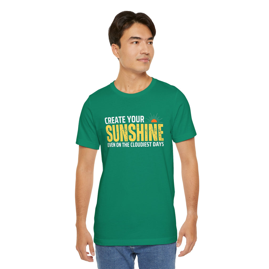 Always Create Your Sunshine T-shirt