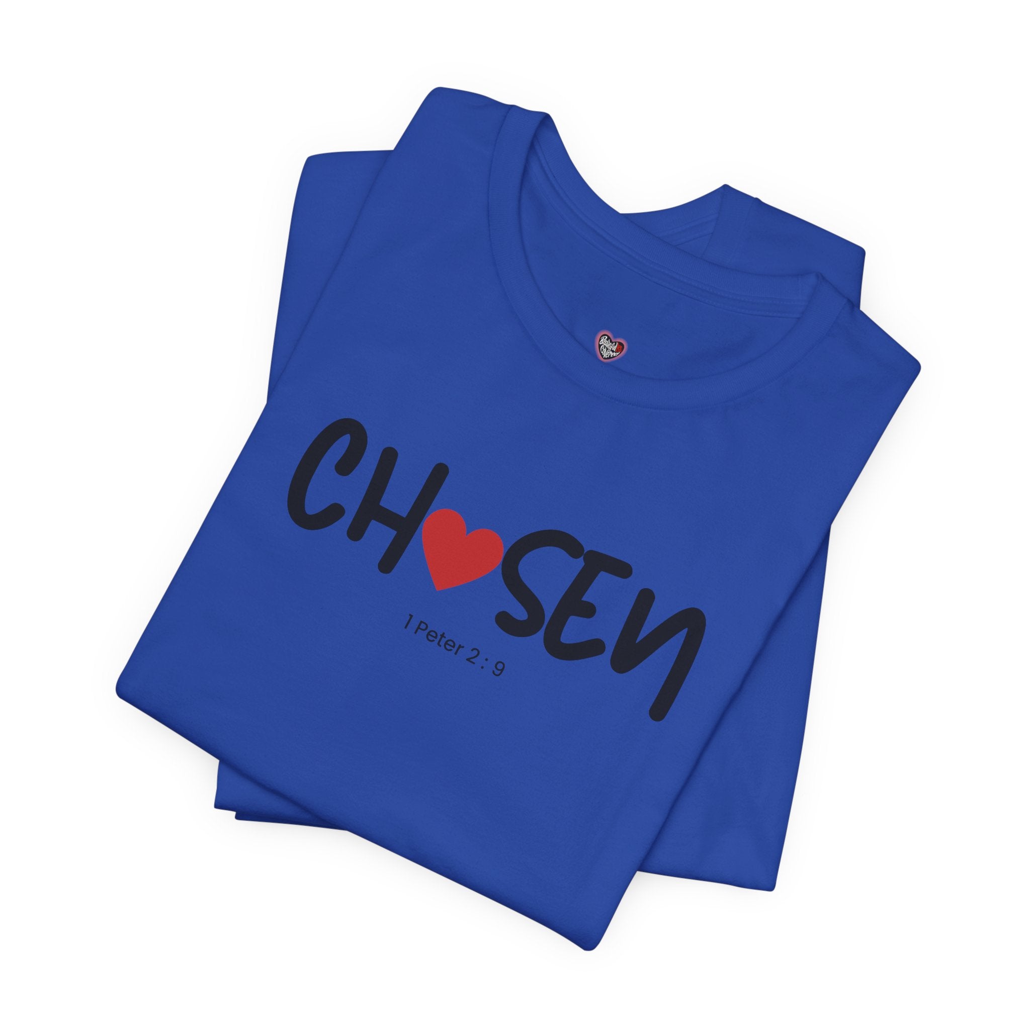 Chosen = God's Pick T‑Shirt (1 Peter 2:9)