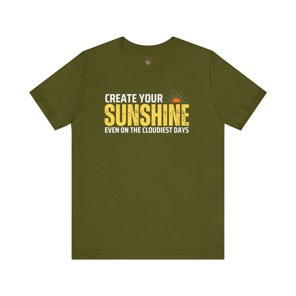 Always Create Your Sunshine T-shirt