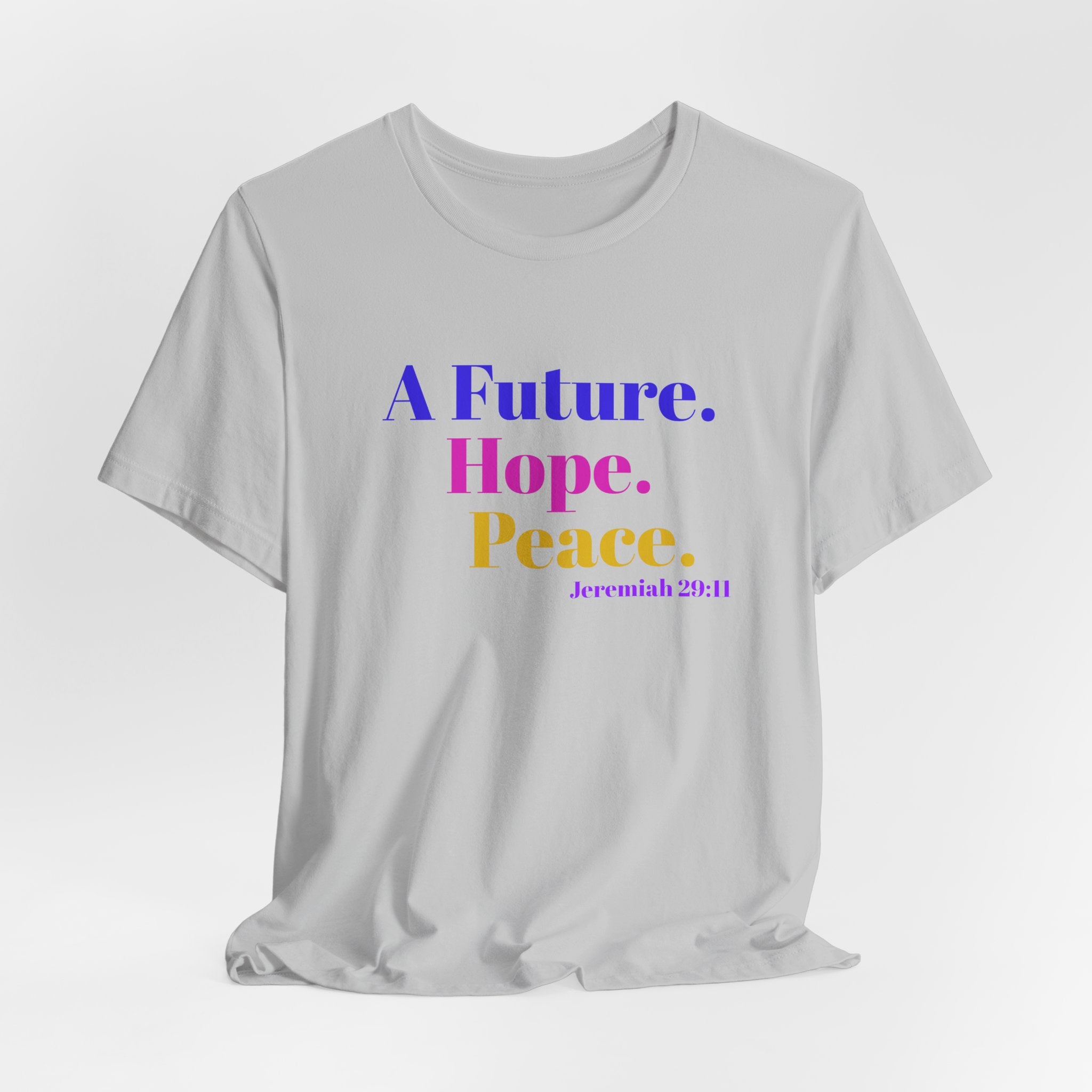 God's Promise - Hope, Future, & Peace Jeremiah 29:11 Unisex Tee