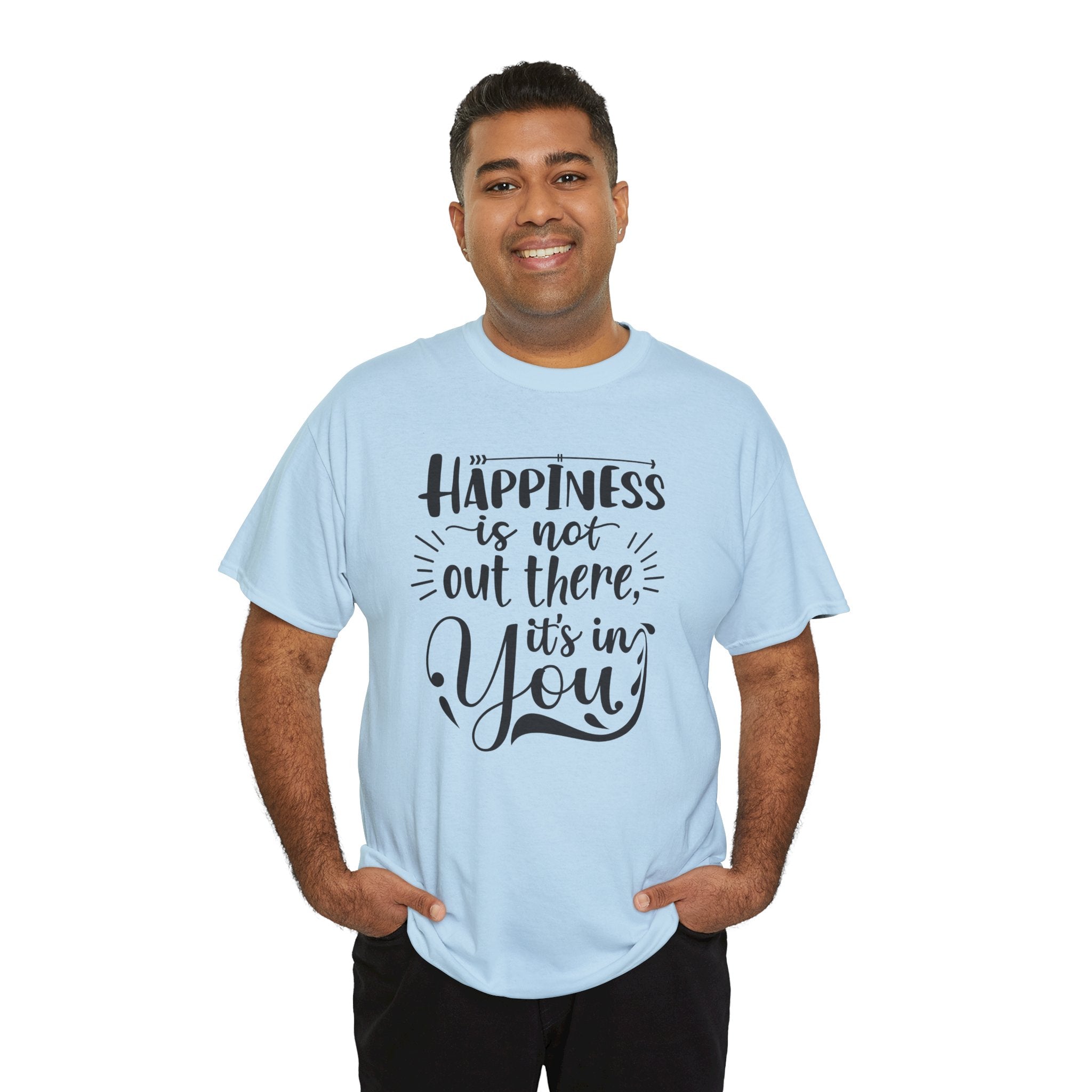 Happiness Is In You Tee