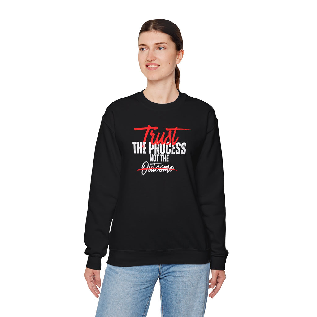 Trust the Process Not the Outcome Motivational Crewneck Sweatshirt