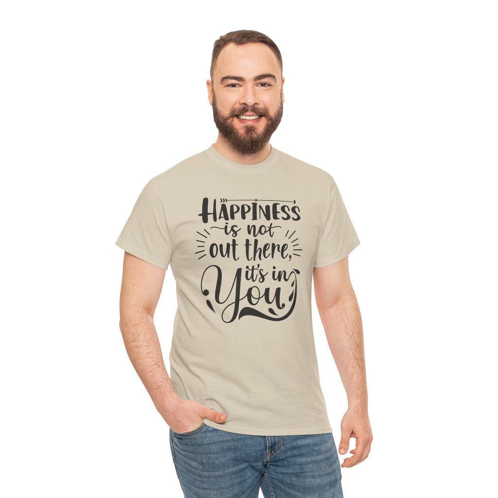 Happiness Is In You Tee