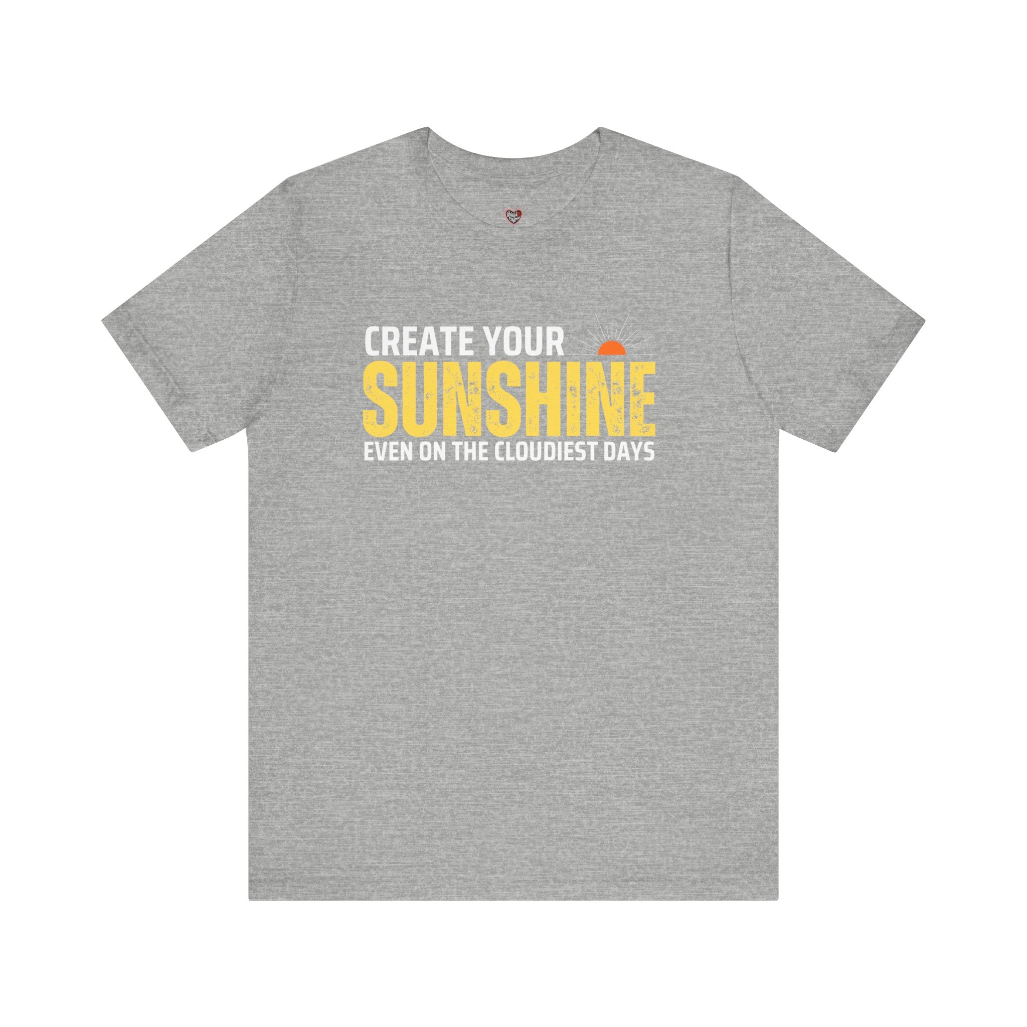 Always Create Your Sunshine T-shirt