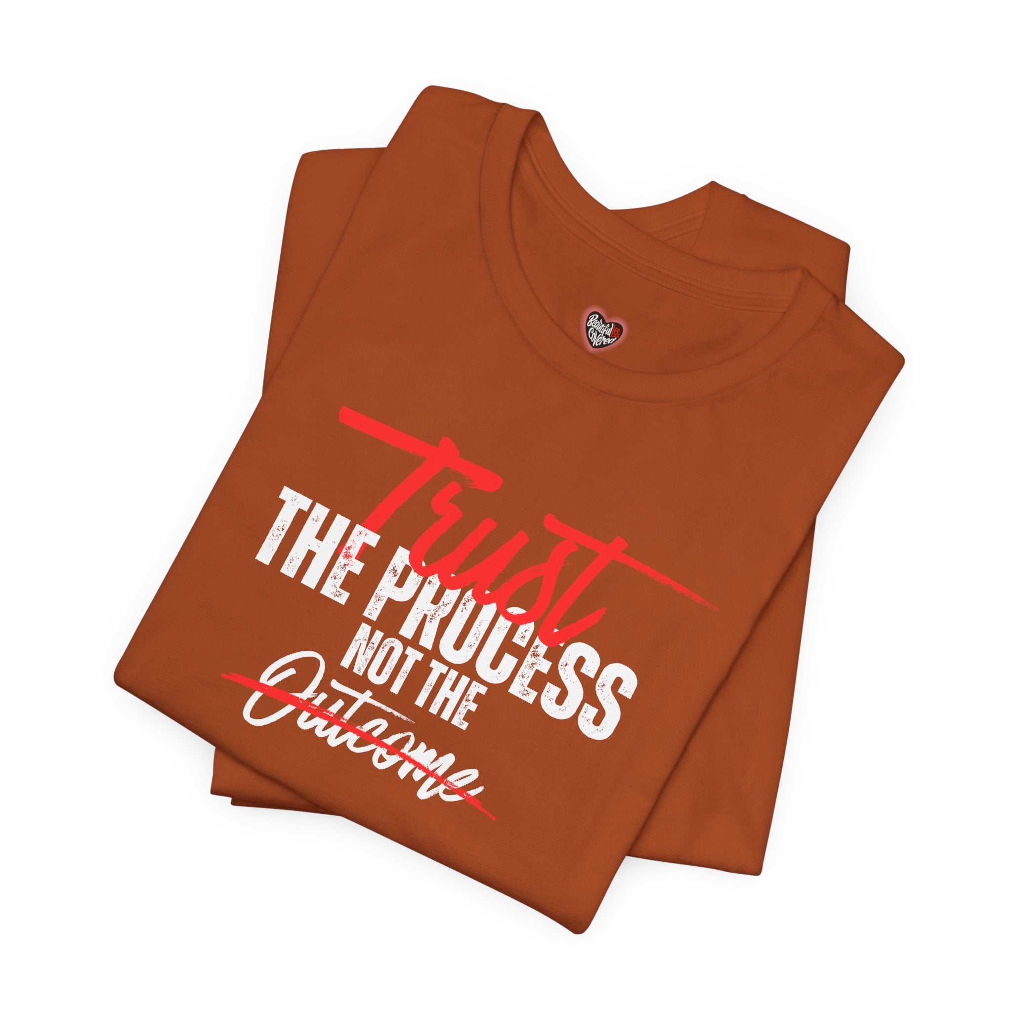 Trust The Process Not The Outcome Motivational T‑Shirt