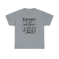 Happiness Is In You Tee