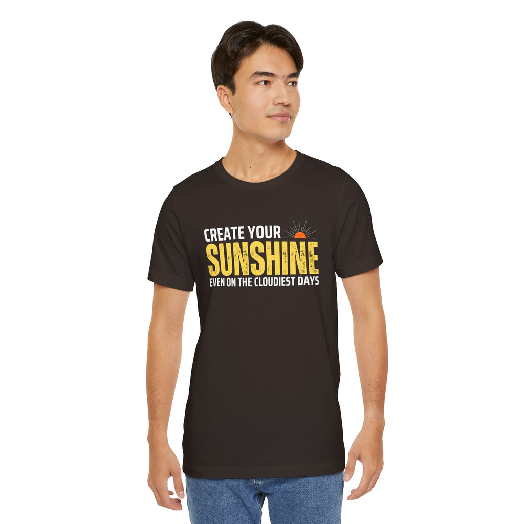 Always Create Your Sunshine T-shirt
