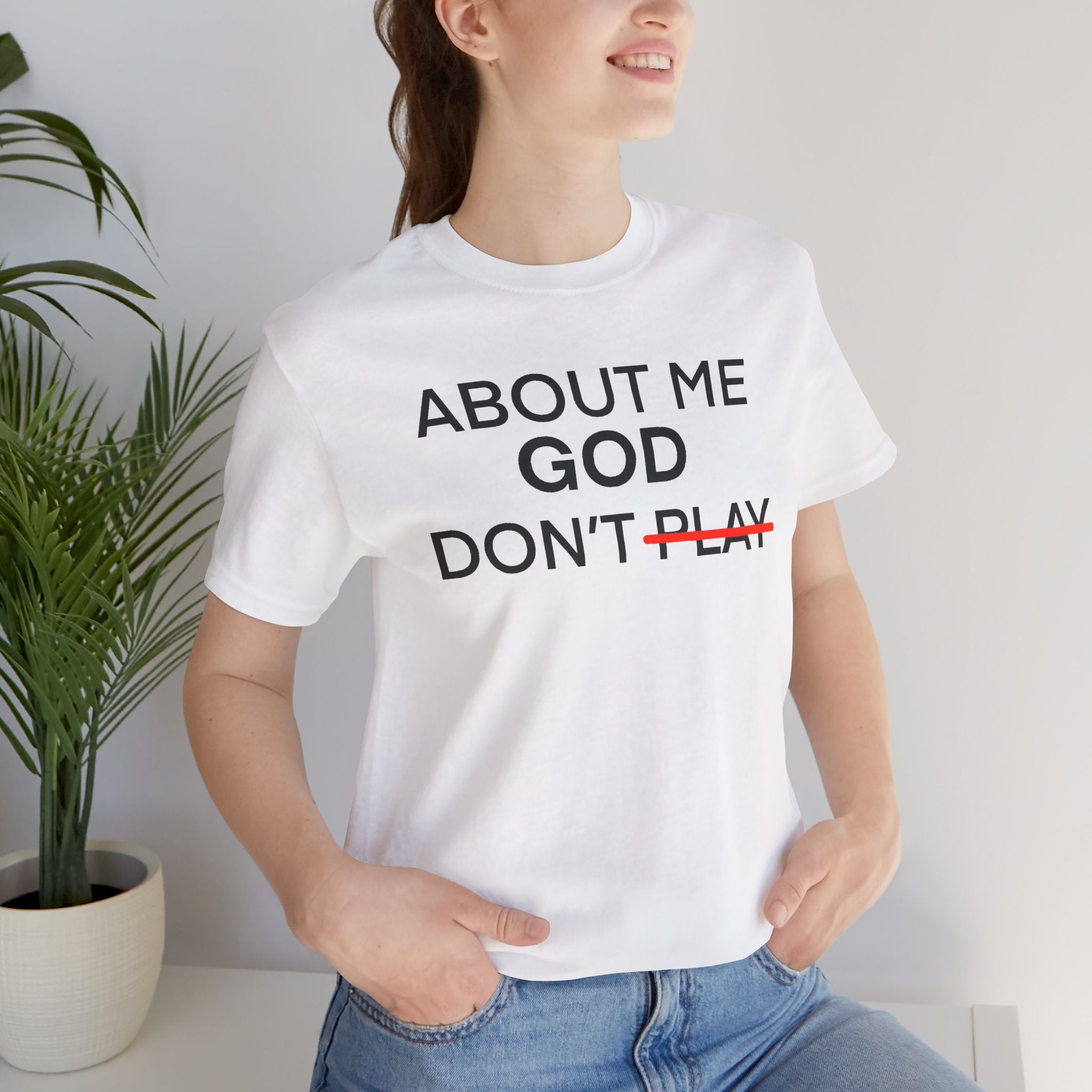 About Me God Don’t Play Graphic Tee