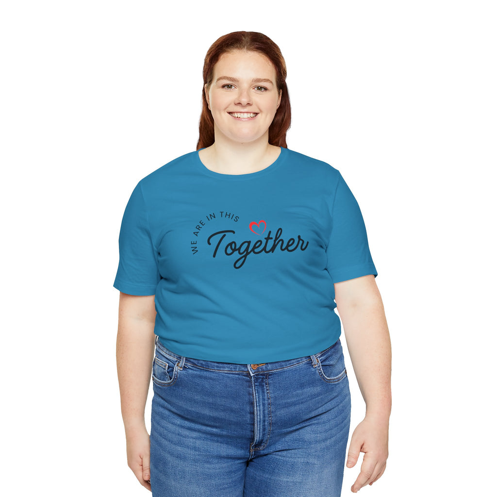We Are In This Together Couple's Tee