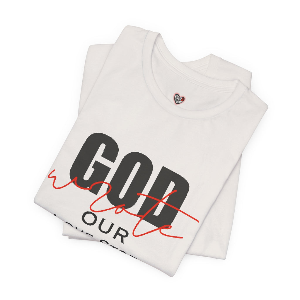 God Wrote Our Love Story Couple's T-Shirt