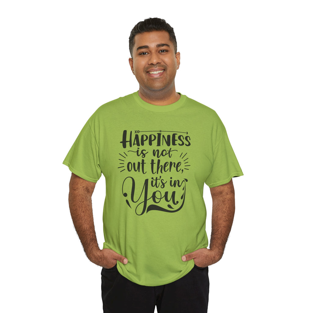 Happiness Is In You Tee