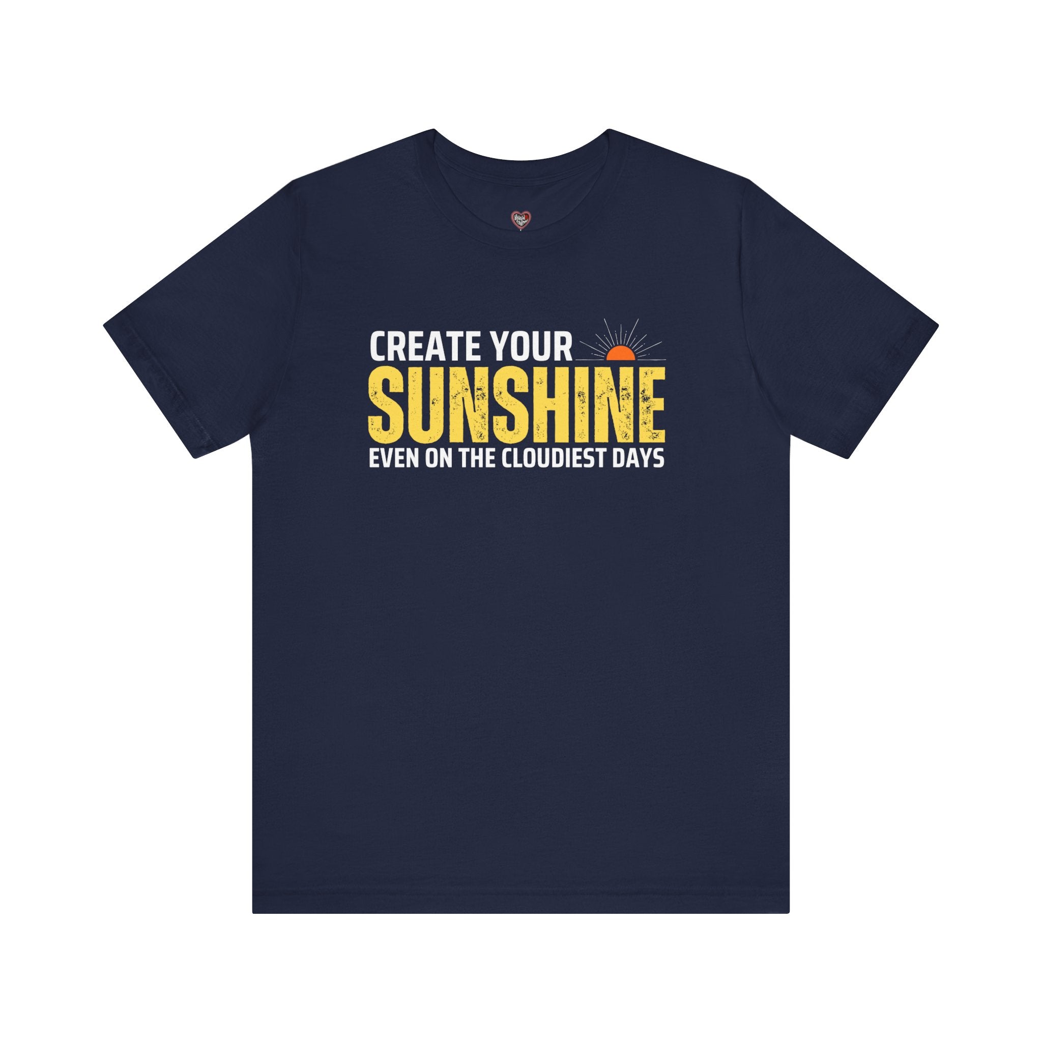 Always Create Your Sunshine T-shirt