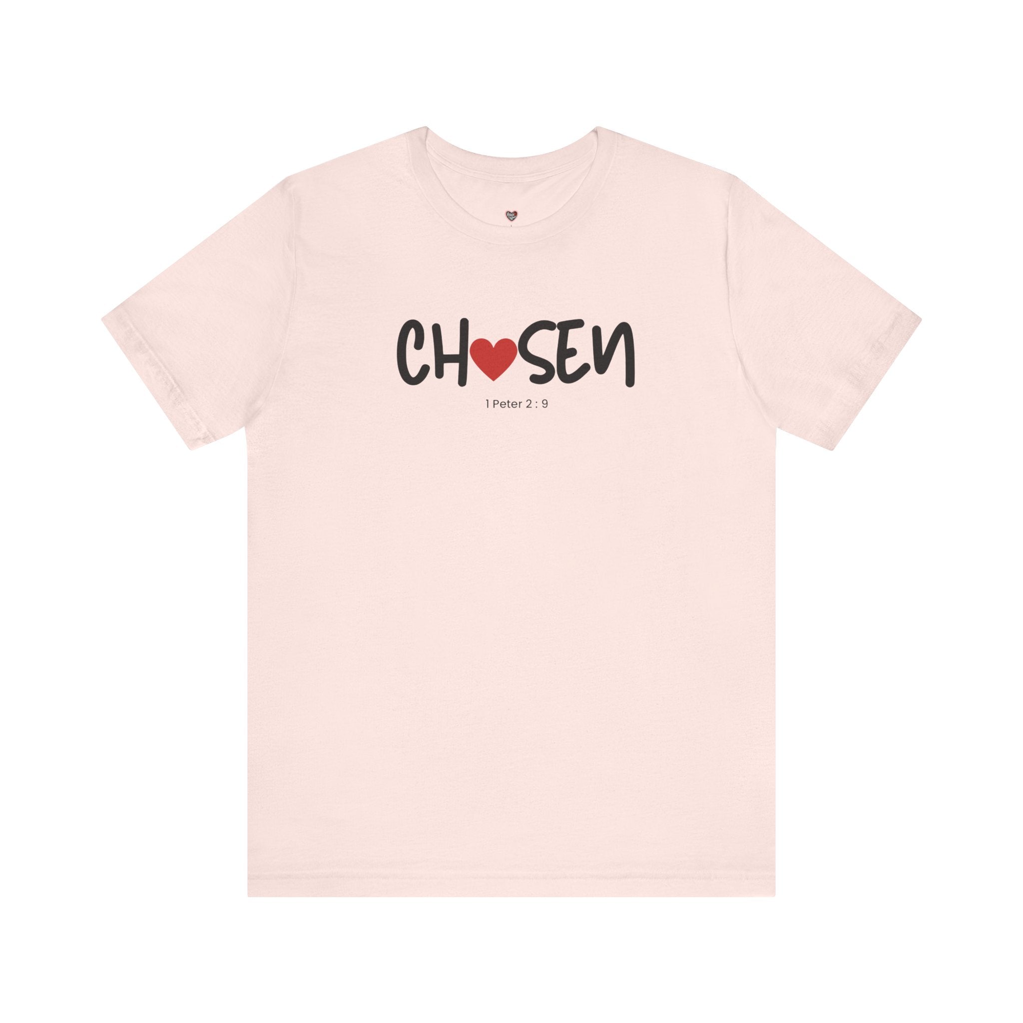 Chosen = God's Pick T‑Shirt (1 Peter 2:9)