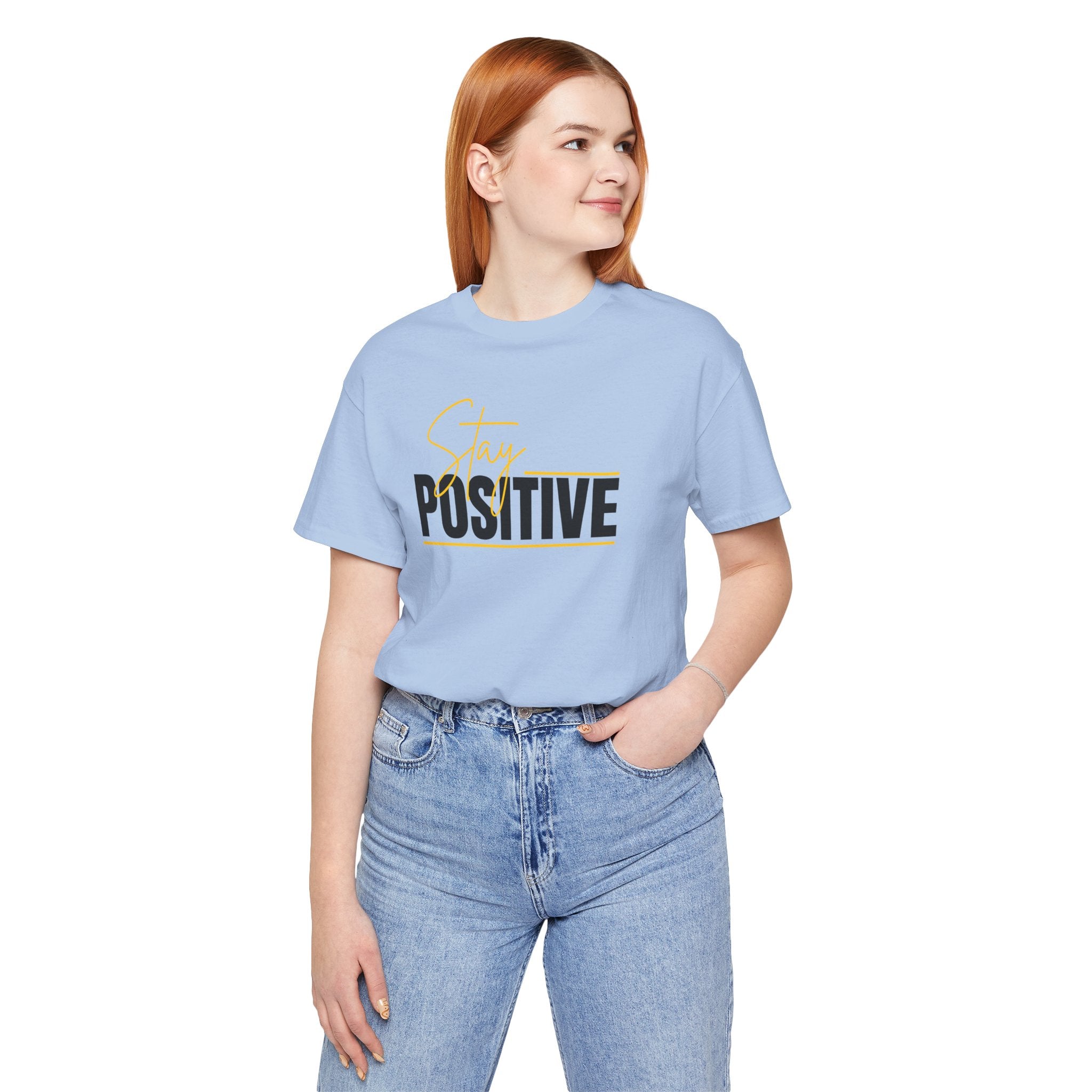 Stay Positive In Everything You Do Motivational Tee