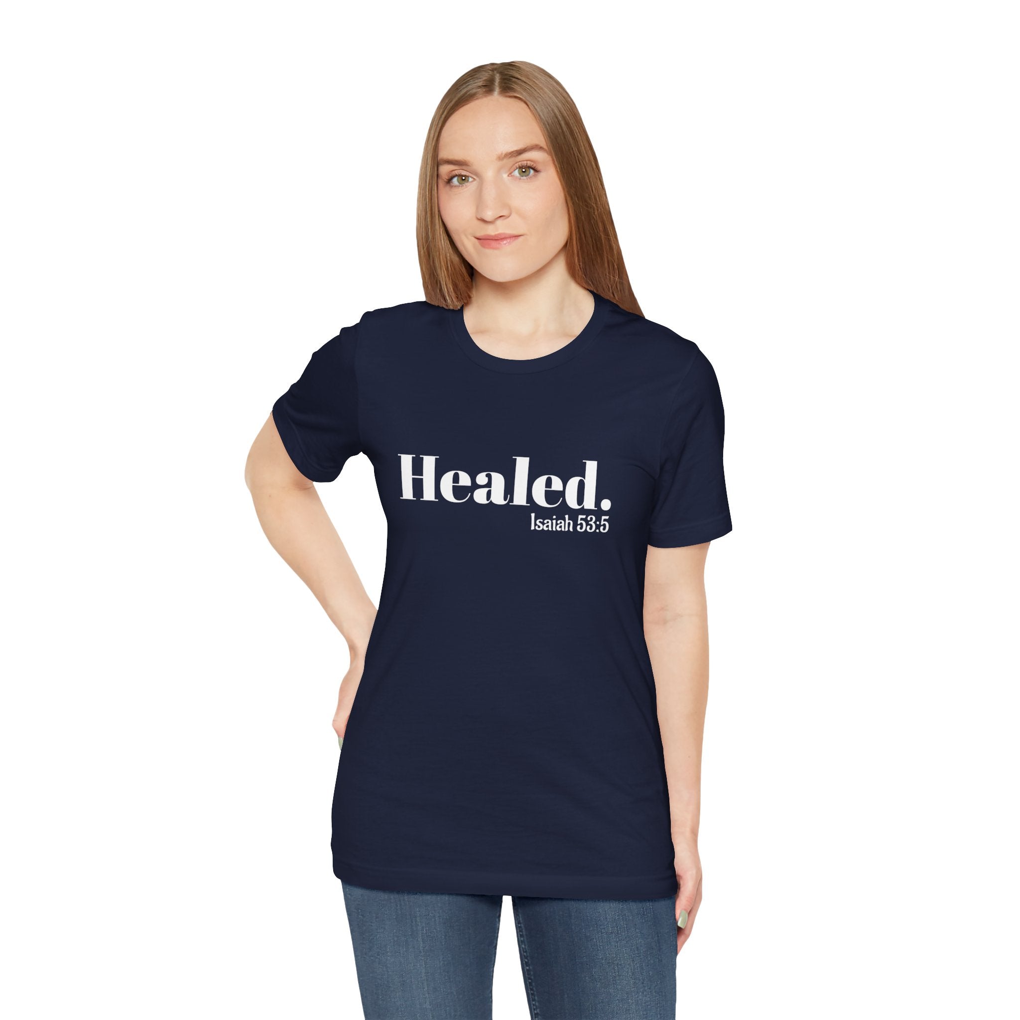 Healed. And Renewed Isaiah 53:5 Unisex Tee