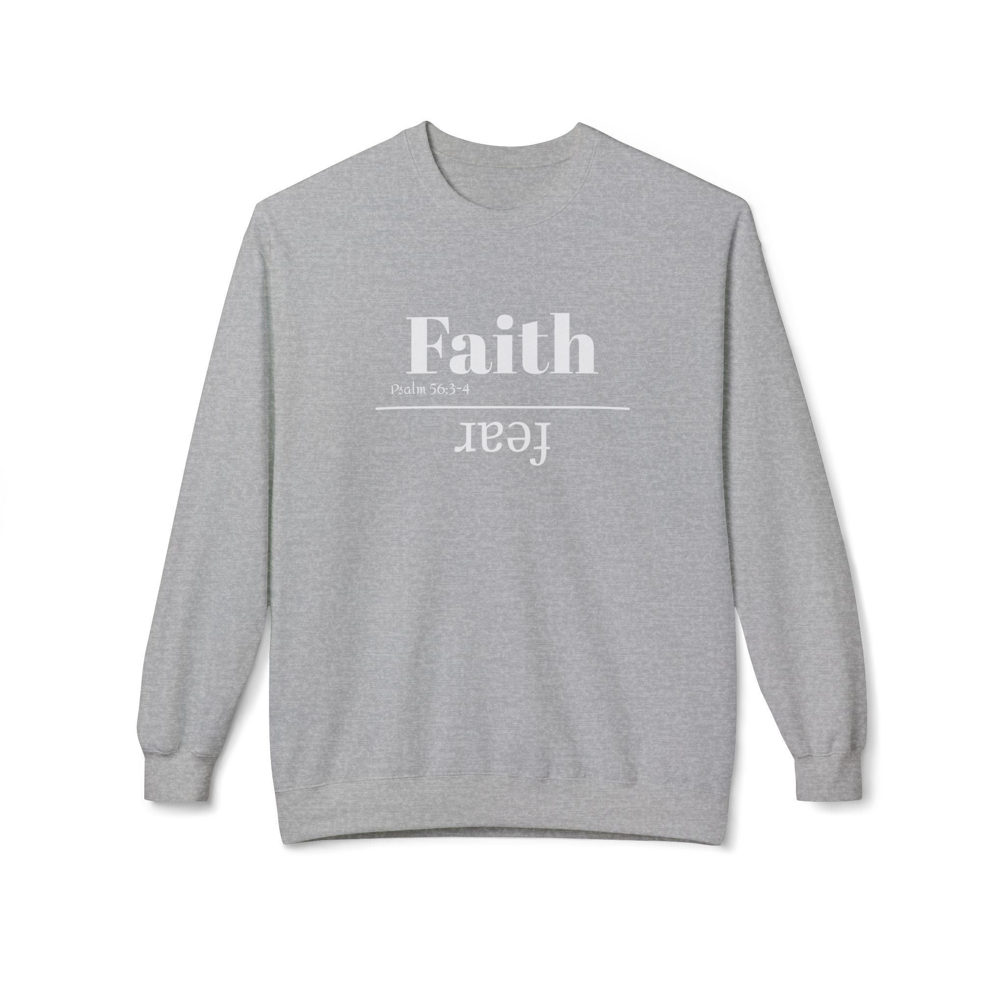Faith Is Bigger Than Fear Unisex Sweatshirt