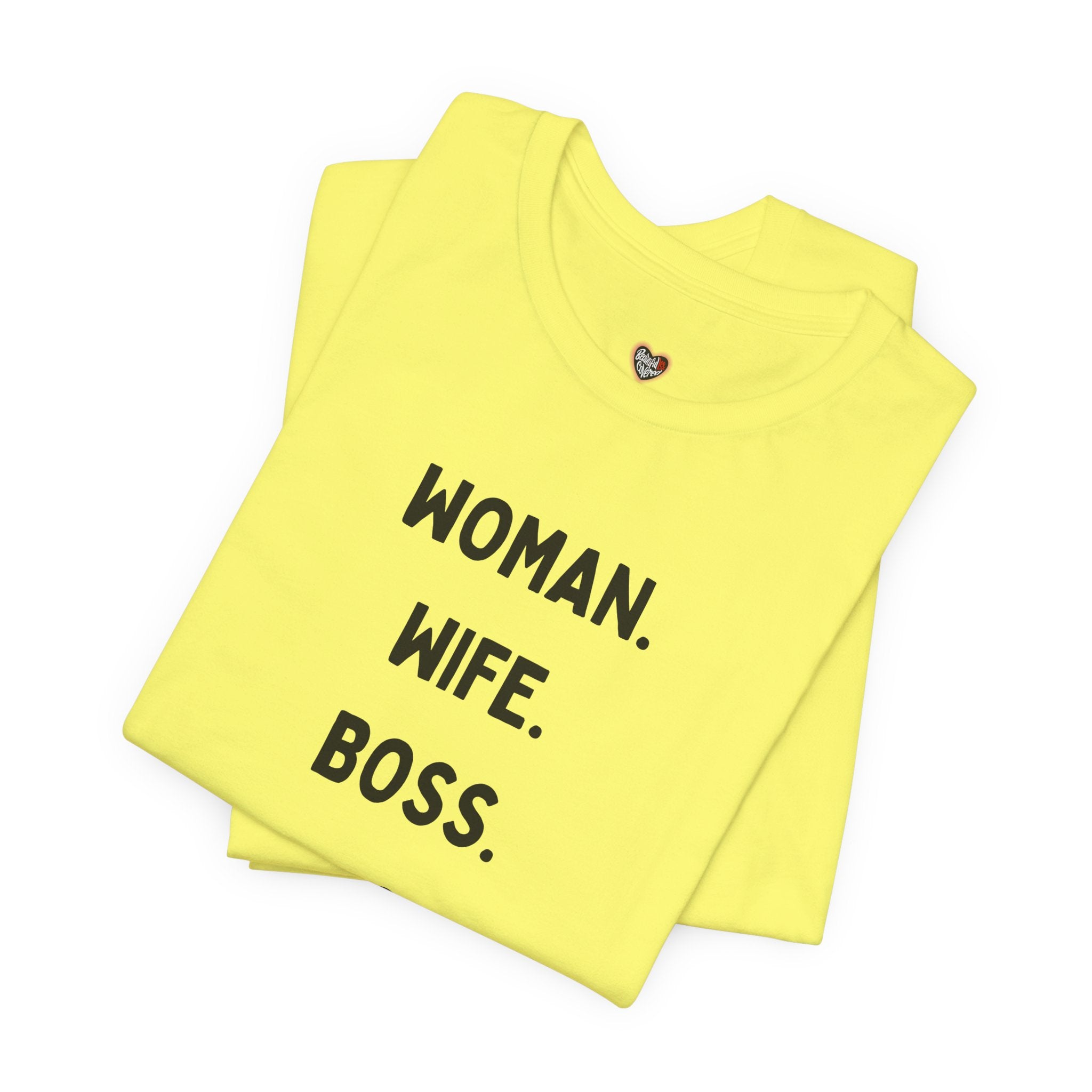 God-Fearing  Woman. Wife. Boss. Mama. Empowered Tee