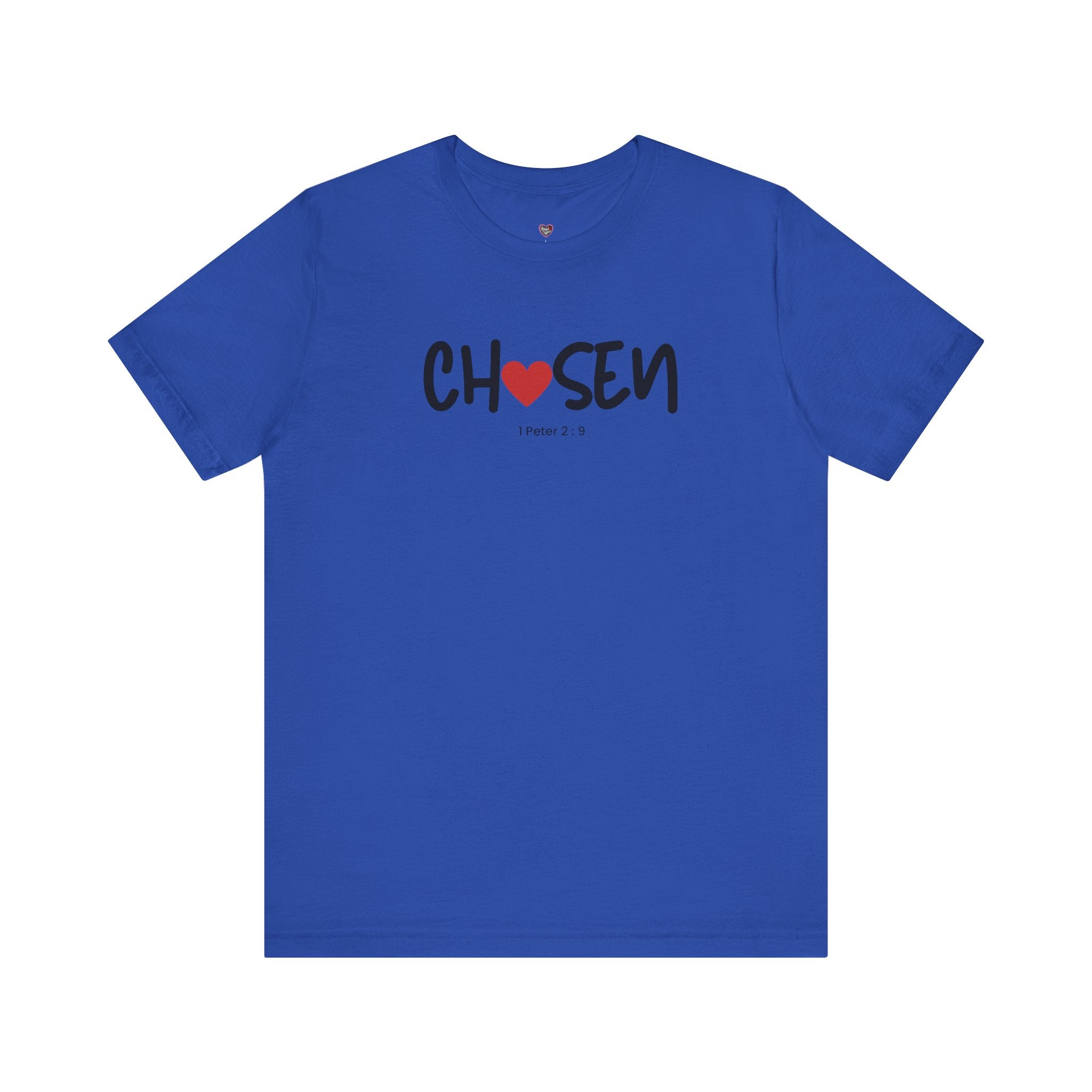 Chosen = God's Pick T‑Shirt (1 Peter 2:9)