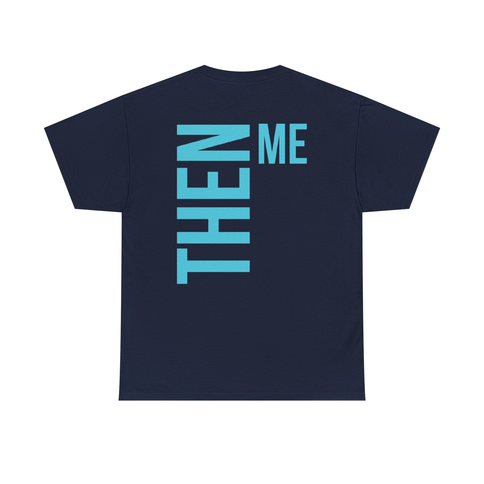 God 1st- Then Me Unisex Heavy Cotton Tee