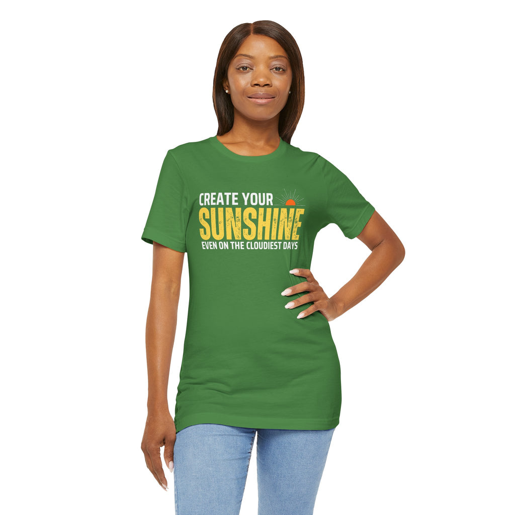 Always Create Your Sunshine T-shirt