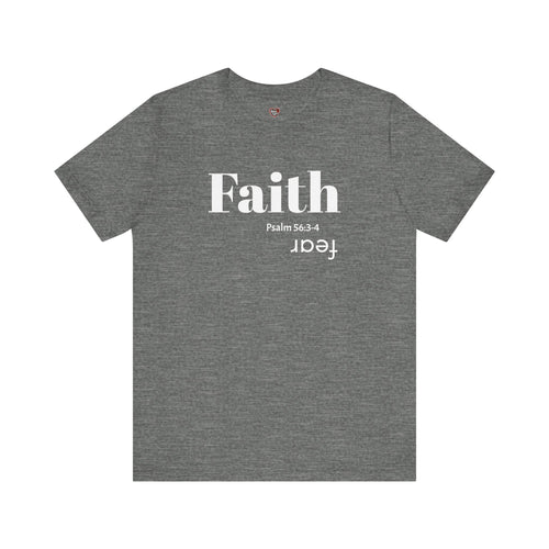 Faith Is Bigger Than Fear Unisex Tee