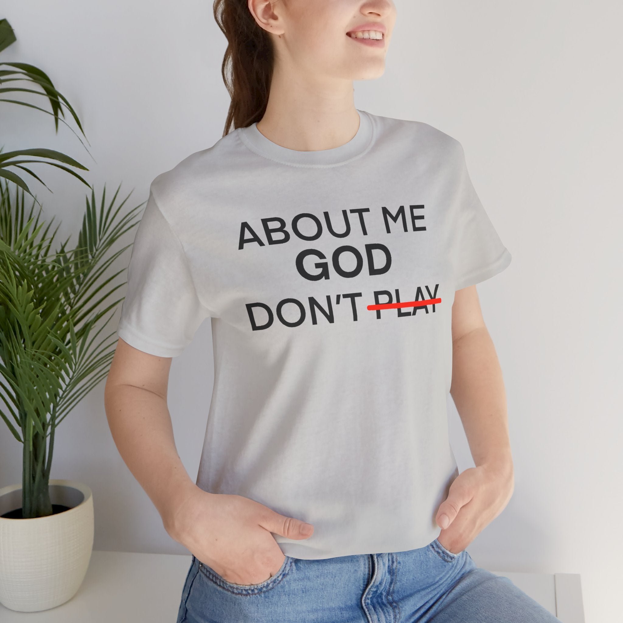 About Me God Don’t Play Graphic Tee