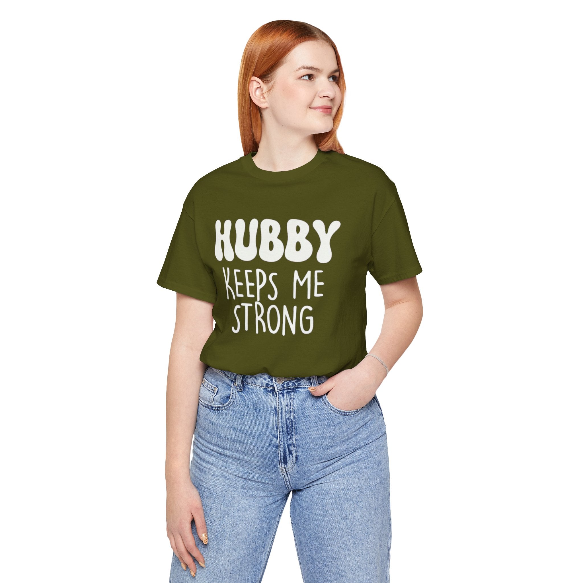 Hubby Keeps Me Strong Wife T‑Shirt