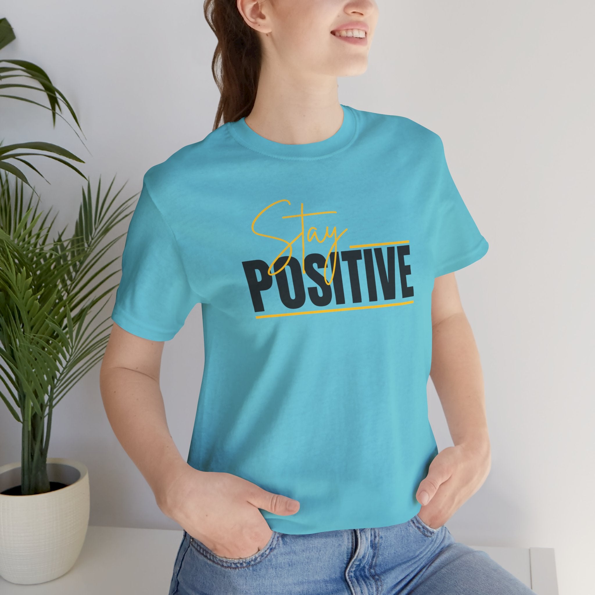 Stay Positive In Everything You Do Motivational Tee