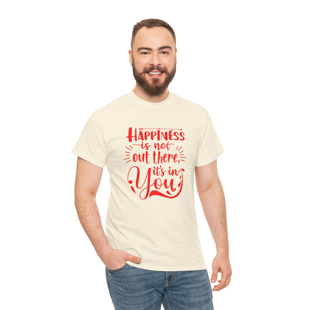 Happiness Is In You Tee