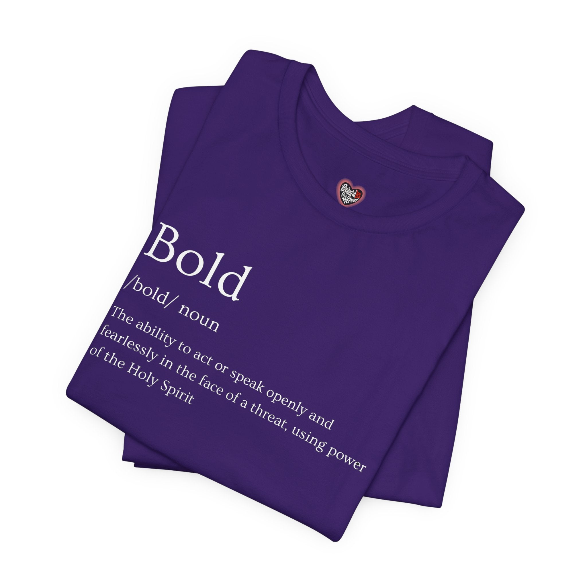 Bold And Fearless Definition T-Shirt
